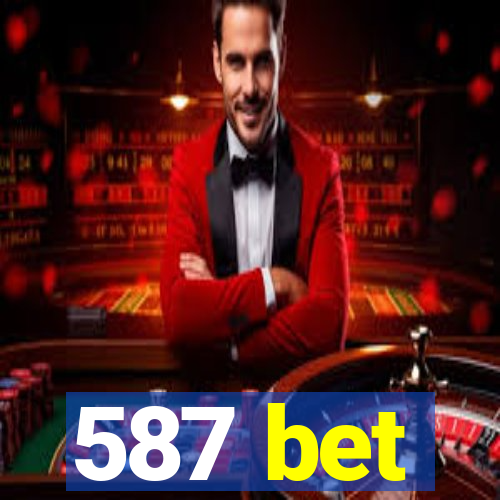 587 bet